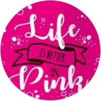 Life Is Better In Pink